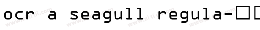 ocr a seagull regula字体转换